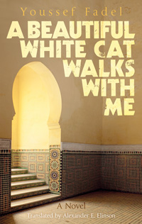 Cover of Youssef Fadel's A Beautiful White Cat Walks with Me