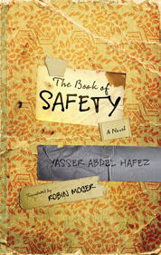 The Book of Safety by Yasser Abdel Hafez, translated by Robin Moger