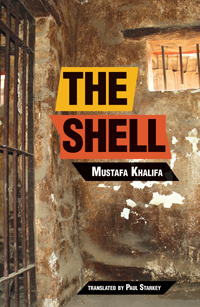 The Shell by Mustafa Khalifa, translated by Paul Starkey