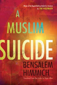 A Muslim Suicide, winner of the 2012 Saif Ghobash Banipal Translation Prize